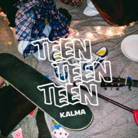 Ao - TEEN TEEN TEEN / KALMA