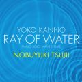 ҈Ls̋/VO - Ray of Water[piano solo main theme](Eҋ:悤q)