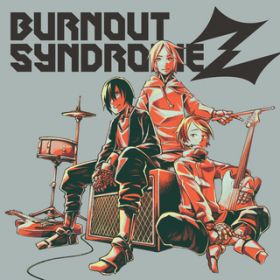 Dream On!! / BURNOUT SYNDROMES