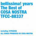Ao - bellissima! years The Best of COSA NOSTRA / COSA NOSTRA