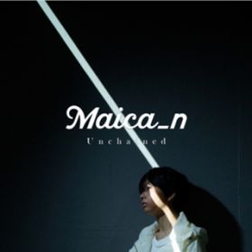 Ao - Unchained / Maica_n
