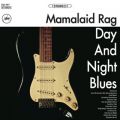 Ao - Day And Night Blues / MAMALAID RAG