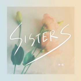 SISTERS / _h