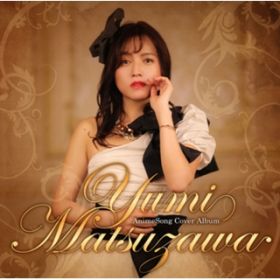 Ao - Yumi Matsuzawa AnimeSong Cover Album / VR