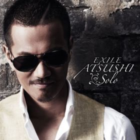 Ao - Solo / EXILE ATSUSHI