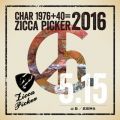 Ao - ZICCA PICKER 2016 volD15 live in Yamanashi / CHAR