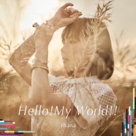 Hello!My World!! -Instrumental- / fhana