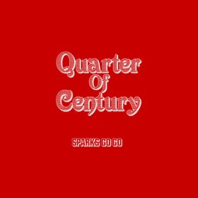 Ao - Quarter Of Century (Live) / SPARKS GO GO