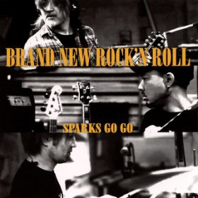 Ao - BRAND NEW ROCK'N ROLL / SPARKS GO GO