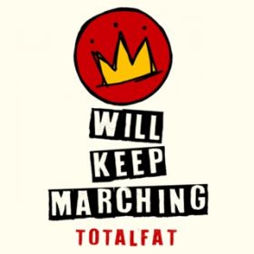 Ao - WILL KEEP MARCHING / TOTALFAT