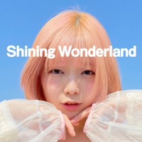 Shining Wonderland / [