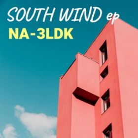 South Wind featDRico / NA-3LDK