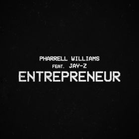 Entrepreneur featD JAY-Z / Pharrell Williams