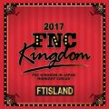 Ao - Live 2017 FNC KINGDOM -MIDNIGHT CIRCUS- / FTISLAND