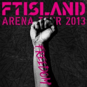 TOP SECRET (Live-2013 Arena Tour -FREEDOM-@Yoyogi National Gymnasium, Tokyo) / FTISLAND