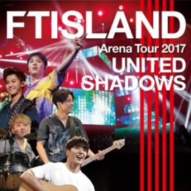Flower Rock (Live-2017 Arena Tour -UNITED SHADOWS -@Nippon Budokan, Tokyo) / FTISLAND