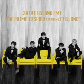 Ao - Live-2019 FMT -THE PRIMA TV SHOW starring FTISLAND- / FTISLAND