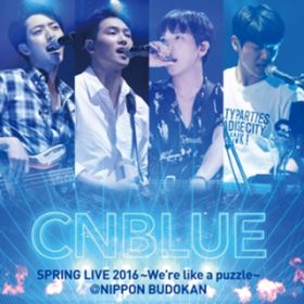 YOU' RE SO FINE (Live-2016 Spring Live -We're like puzzle-@Nippon Budokan, Tokyo) / CNBLUE