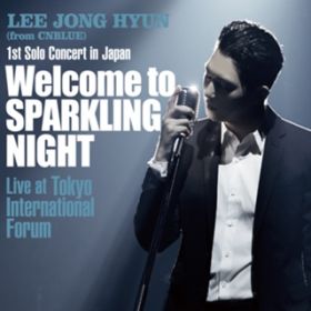Ao - Live-2016 Solo Concert -Welcome to SPARKLING NIGHT- / LEE JONG HYUN