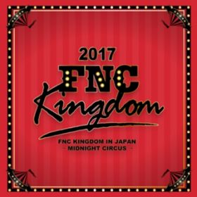I'm sorry (Live 2017 FNC KINGDOM -MIDNIGHT CIRCUS-@Makuhari International Exhibition Halls, Chiba) / CNBLUE