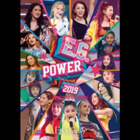 Anniversary!! (EDGDPOWER 2019 POWER to the DOME at NHK HALL 2019D3D28) / E-girls