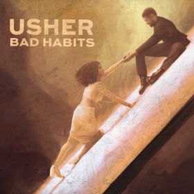 Bad Habits / Usher