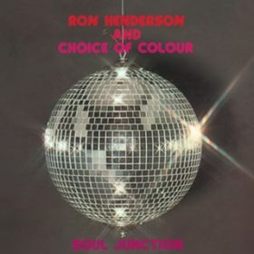 Ao - Soul Junction / RON HENDERSON AND CHOICE OF COLOUR
