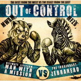 Out of Control / MAN WITH A MISSION~Zebrahead
