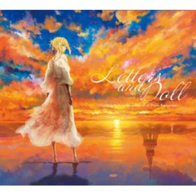 Ao - Letters and Doll `Looking back on the memories of Violet Evergarden` / ΐR(@CIbgEG@[K[f)