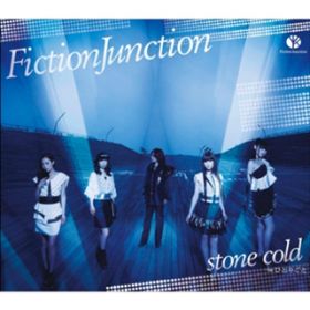 stone cold / FictionJunction