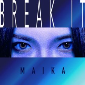 Ao - BREAK IT / MAIKA