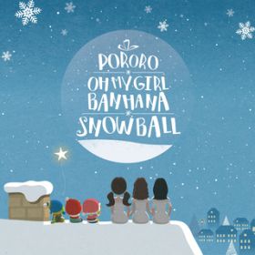 SNOW BALL (Korean verD) / OH MY GIRL BANHANA