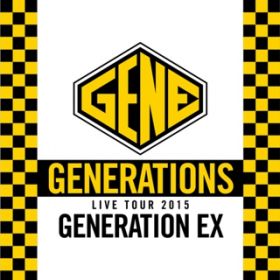 HIGHER (Live at Nakano Sunplaza 2015D06D04) / GENERATIONS from EXILE TRIBE