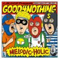 Ao - MELODIC-HOLIC / GOOD4NOTHING