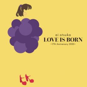 Ao - LOVE IS BORN `17th Anniversary 2020` (Studio Live 2020D09D05) /  