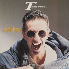 RED FIRE (Bonus Mix) / THE BIG BROTHER