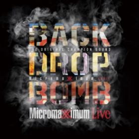 Ao - Micromaximum Live -Micromaximum 20th AnnivD- / BACK DROP BOMB