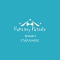 Fantasy Parade Episode I