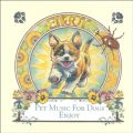 Ao - PET MUSIC FOR DOGS^GWC /  j
