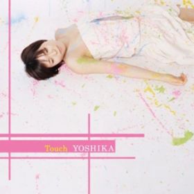 Touch -Recorded in 2006- (FARBE MIX) / YOSHIKA