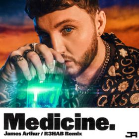 Medicine (R3HAB Remix) / James Arthur