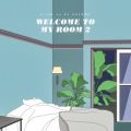 Welcome to my room 2 (mixed by DJ HASEBE)