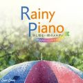 Rainy Piano`؂ȂJ̃fB PIANO COVERS`