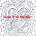 Charlie̋/VO - Want To Be Together