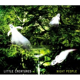 Four In The Morning / LITTLE CREATURES