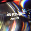 Ao - lose you again (Remixes) / Tom Odell