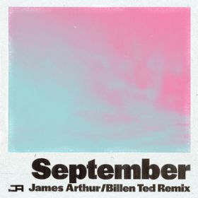 September (Billen Ted Remix) / James Arthur