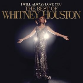 Ao - I Will Always Love You: The Best Of Whitney Houston / Whitney Houston