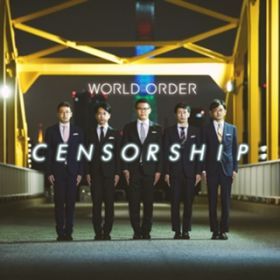 CENSORSHIP / WORLD ORDER