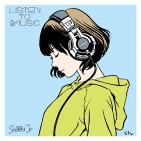 LISTEN TO THE MUSIC (DJ WILDPARTY remix) / Shiggy Jr.
